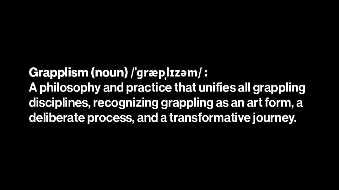Introducing Grapplism: The Unified Art and Philosophy of Grappling