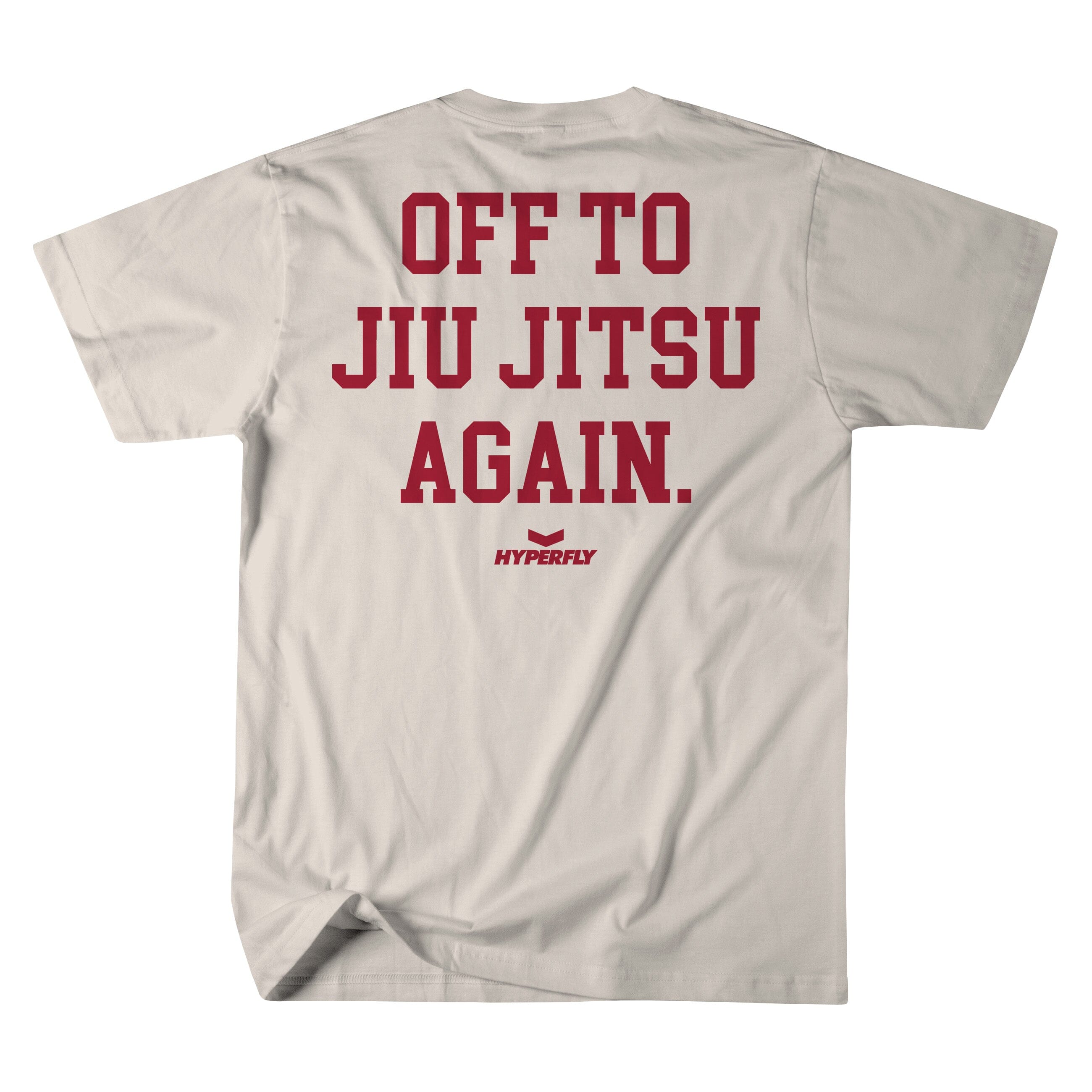 Off To Jiu Jitsu Again Tee Hyperfly