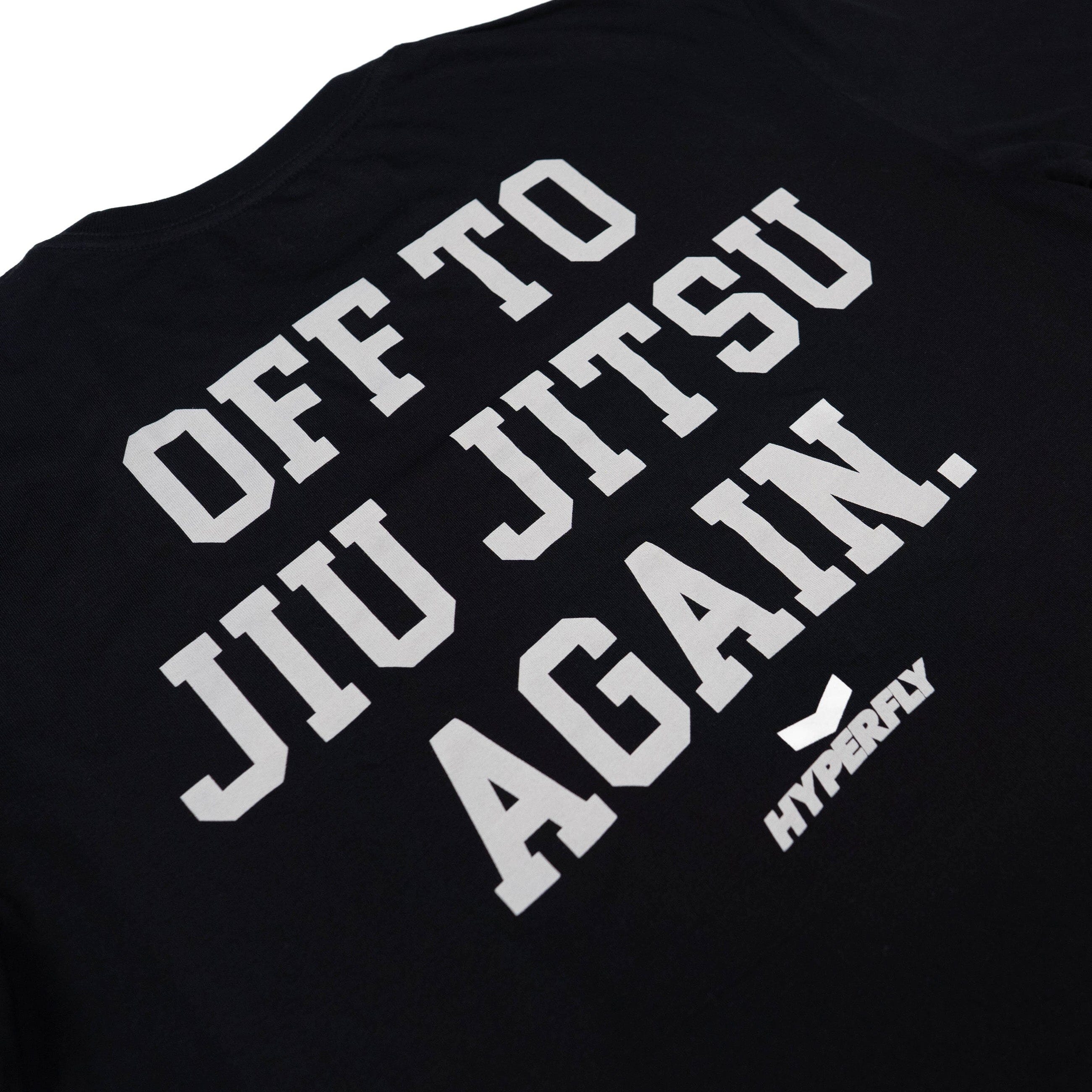 Off To Jiu Jitsu Again Tee Hyperfly