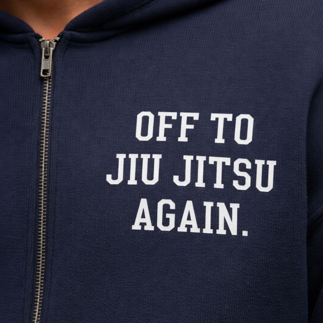 Off To Jiu Jitsu Again Zip Up Apparel / Tops / Sweatshirt Hyperfly